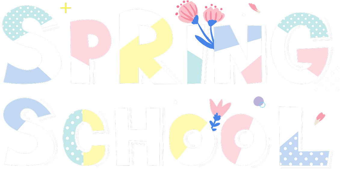 SPRING SCHOOL